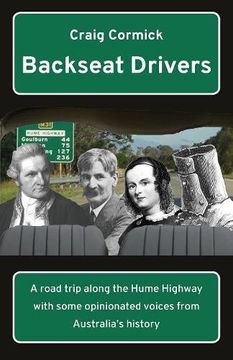 portada Backseat Drivers: A road trip along the Hume Highway with some opinionated voices from Australia's history