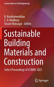 portada Sustainable Building Materials and Construction: Select Proceedings of Icsbmc 2021
