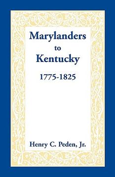 portada marylanders to kentucky, 1775-1825 (in English)