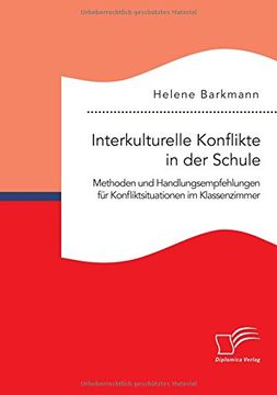 portada Interkulturelle Konflikte in Der Schule. Methoden Und Handlungsempfehlungen Fur Konfliktsituationen Im Klassenzimmer (German Edition)