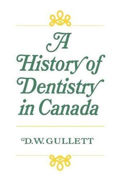 portada A History of Dentistry in Canada (in English)