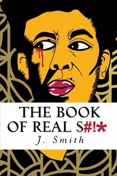 portada The Book of Real Shit: A Collection of Poetry and Life Thoughts (en Inglés)