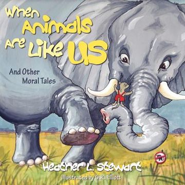 portada when animals are like us: and other moral tales