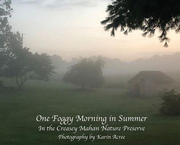 portada One Foggy Morning in Summer: In the Creasey Mahan Nature Preserve (en Inglés)