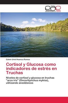 portada Cortisol y Glucosa Como Indicadores de Estrés en Truchas (in Spanish)