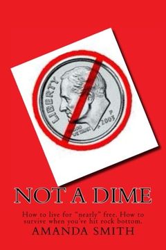 portada Not a Dime: How to live for "nearly" free.