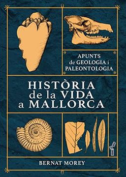 portada Història de la Vida a Mallorca: Apunts de Geologia i Paleontologia: 79 (Arbre de Mar) (en Catalá)
