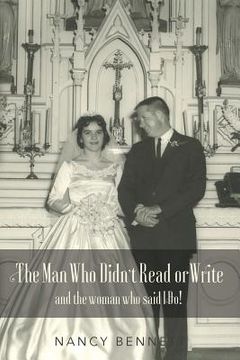 portada The Man Who Didn't Read or Write: and the woman who said I Do!