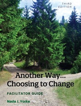 portada Another Way...Choosing to Change: Facilitator Guide (en Inglés)