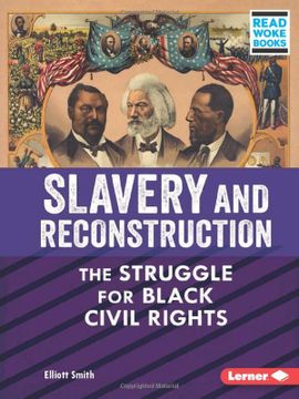portada Slavery and Reconstruction: The Struggle for Black Civil Rights