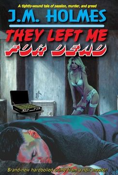 portada They Left Me For DEAD (en Inglés)