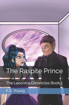 The Raspite Prince: The Laoonica Chronicles Book 1 (en Inglés)