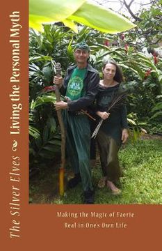 portada Living the Personal Myth: Making the Magic of Faerie Real in One's Own Life