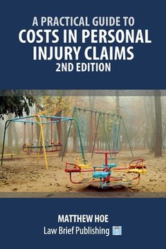 portada A Practical Guide to Costs in Personal Injury Claims - 2nd Edition