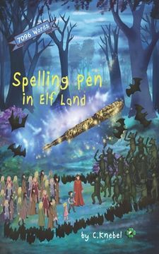 portada Spelling pen - in elf Land: Decodable Chapter Books: 1 (Spellling Pen) (en Inglés)