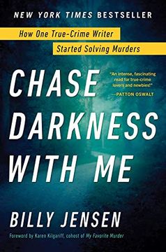 portada Chase Darkness With me: How one True-Crime Writer Started Solving Murders (en Inglés)