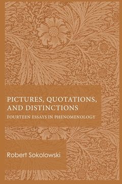 portada Pictures, Quotations, and Distinctions: Fourteen Essays in Phenomenology (en Inglés)