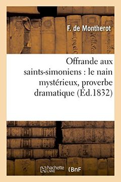 portada Offrande Aux Saints-Simoniens: Le Nain Mysterieux, Proverbe Dramatique (Litterature) (French Edition)