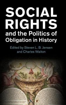 portada Social Rights and the Politics of Obligation in History (Human Rights in History) (en Inglés)
