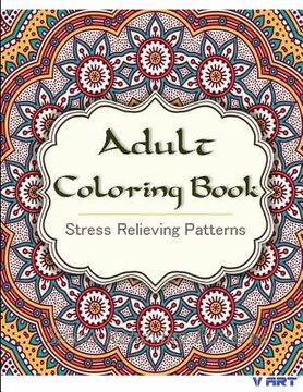 portada Adult Coloring Book: Coloring Books for Adults: Stress Relieving Patterns (in English)