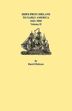 portada ships from ireland to early america, 1623-1850. volume ii (en Inglés)