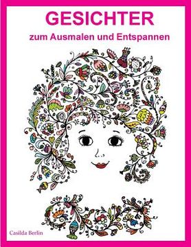 portada GESICHTER - zum Ausmalen und Entspannen: Malbuch für Erwachsene (en Alemán)