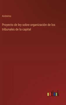 portada Proyecto de ley sobre organización de los tribunales de la capital