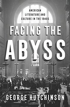 portada Facing the Abyss: American Literature and Culture in the 1940S (en Inglés)