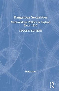 portada Dangerous Sexualities: Medico-Moral Politics in England Since 1830 (in English)
