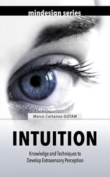 portada Intuition: Knowledge and Techniques to Develop Extrasensory Perception (in English)