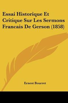 portada Essai Historique Et Critique Sur Les Sermons Francais De Gerson (1858) (en Francés)