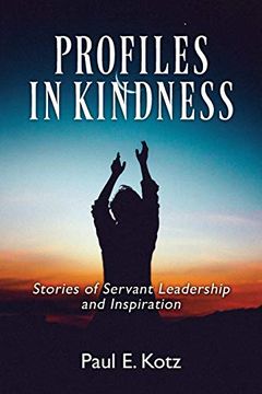 portada Profiles in Kindness: Stories of Servant Leadership and Inspiration (en Inglés)