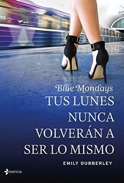 portada Blue Mondays: Tus lunes nunca volverán a ser lo mismo