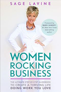 portada Women Rocking Business: The Ultimate Step-By-Step Guidebook to Create a Thriving Life Doing Work you Love (en Inglés)