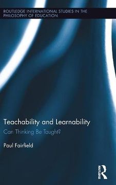 portada Teachability and Learnability: Can Thinking be Taught? (Routledge International Studies in the Philosophy of Education) (en Inglés)