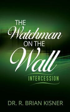 portada The Watchman on the Wall: Intercession (in English)