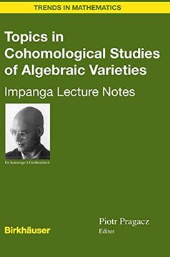 portada Topics in Cohomological Studies of Algebraic Varieties: Impanga Lecture Notes (Trends in Mathematics) (en Inglés)