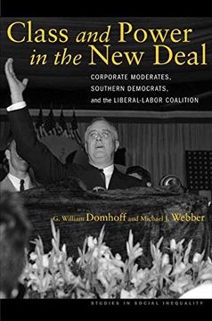portada Class and Power in the new Deal: Corporate Moderates, Southern Democrats, and the Liberal-Labor Coalition (en Inglés)