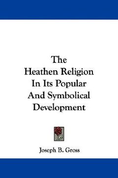 portada the heathen religion in its popular and