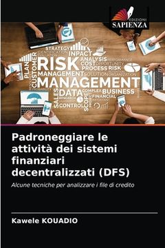 portada Padroneggiare le attività dei sistemi finanziari decentralizzati (DFS) (en Italiano)