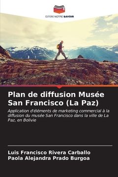 portada Plan de diffusion Musée San Francisco (La Paz) (in French)