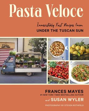 portada Pasta Veloce: Irresistibly Fast Recipes From Under the Tuscan sun (en Inglés)