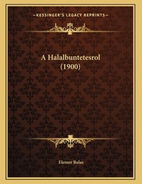 portada A Halalbuntetesrol (1900) (in Húngaro)