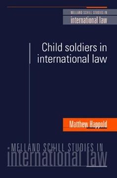 portada Child Soldiers in International Law (Melland Schill Studies in International Law)