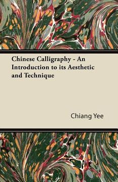 portada chinese calligraphy - an introduction to its aesthetic and technique (in English)