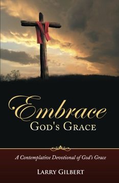 portada Embrace God's Grace: A Contemplative Devotional of God's Grace