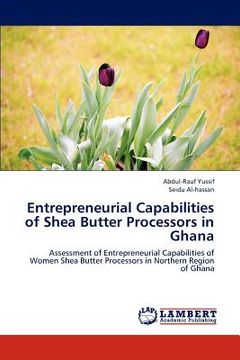 portada entrepreneurial capabilities of shea butter processors in ghana (en Inglés)