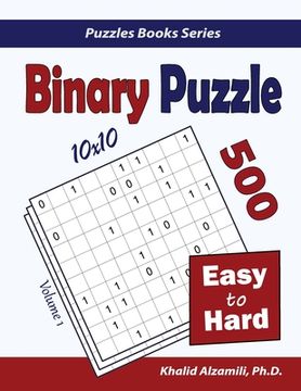portada Binary Puzzle: 500 Easy to Hard (10x10) (en Inglés)