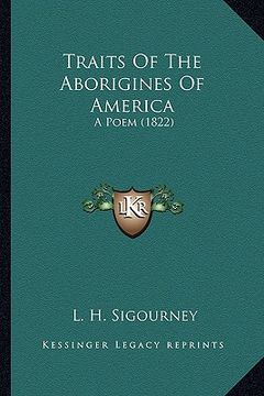 portada traits of the aborigines of america: a poem (1822) a poem (1822) (en Inglés)