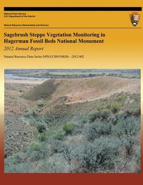 portada Sagebrush Steppe Vegetation Monitoring in Hagerman Fossil Beds National Monument: 2012 Annual Report (en Inglés)